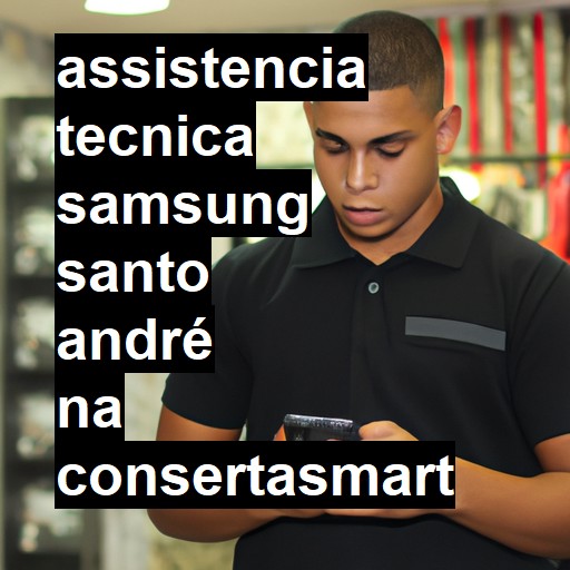 Assistência Técnica Samsung  em Santo André |  R$ 99,00 (a partir)