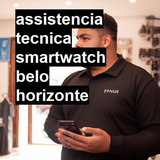 Assistência Técnica smartwatch  em Belo Horizonte |  R$ 99,00 (a partir)