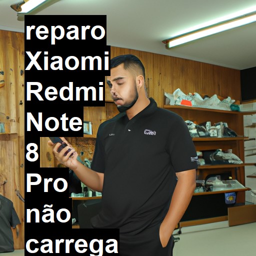 XIAOMI REDMI NOTE 8 PRO NÃO CARREGA | ConsertaSmart