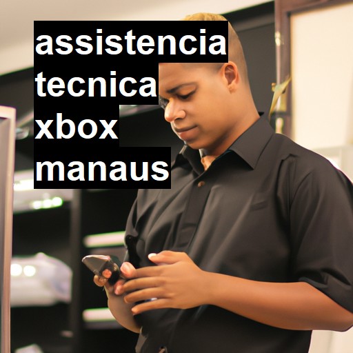 Assistência Técnica xbox  em Manaus |  R$ 99,00 (a partir)