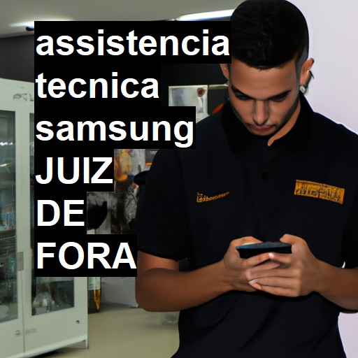 Assistência Técnica Samsung  em Juiz de Fora |  R$ 99,00 (a partir)