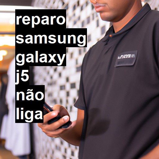 SAMSUNG GALAXY J5 NÃO LIGA | ConsertaSmart