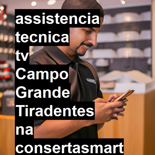 Assistência Técnica tv  em campo grande tiradentes |  R$ 99,00 (a partir)