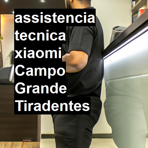 Assistência Técnica xiaomi  em Campo Grande Tiradentes |  R$ 99,00 (a partir)