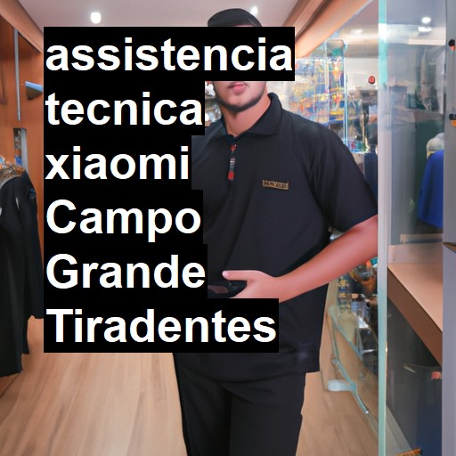 Assistência Técnica xiaomi  em Campo Grande Tiradentes |  R$ 99,00 (a partir)