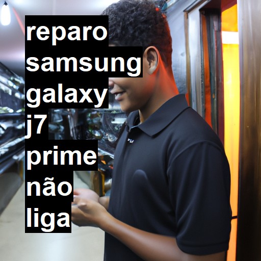 SAMSUNG GALAXY J7 PRIME NÃO LIGA | ConsertaSmart