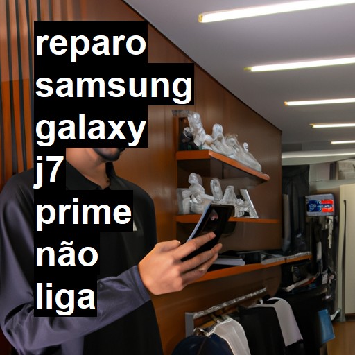 SAMSUNG GALAXY J7 PRIME NÃO LIGA | ConsertaSmart