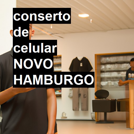 Conserto de Celular em Novo Hamburgo - R$ 99,00