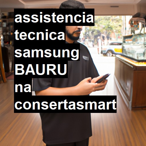 Assistência Técnica Samsung  em Bauru |  R$ 99,00 (a partir)