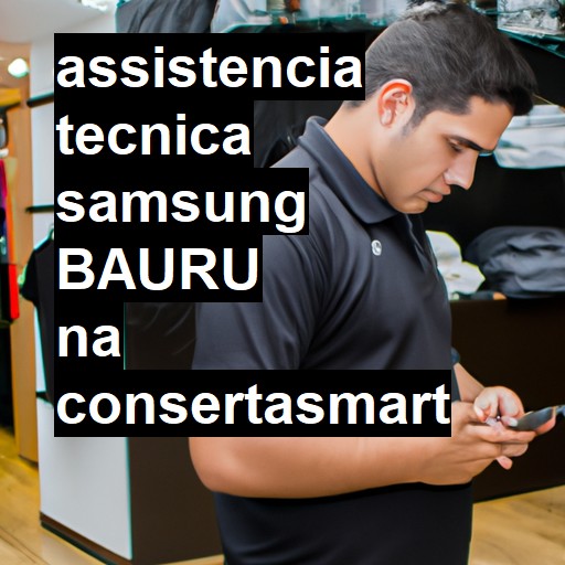 Assistência Técnica Samsung  em Bauru |  R$ 99,00 (a partir)