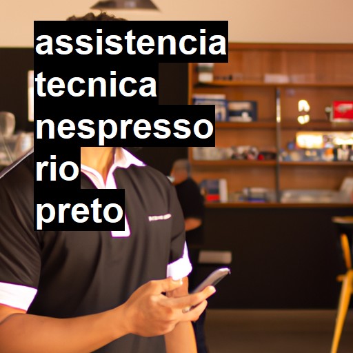 Assistência Técnica nespresso  em Rio Preto |  R$ 99,00 (a partir)