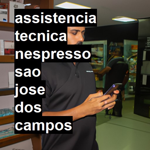 Assistência Técnica nespresso  em São José dos Campos |  R$ 99,00 (a partir)