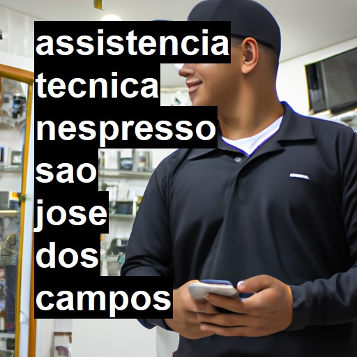 Assistência Técnica nespresso  em São José dos Campos |  R$ 99,00 (a partir)
