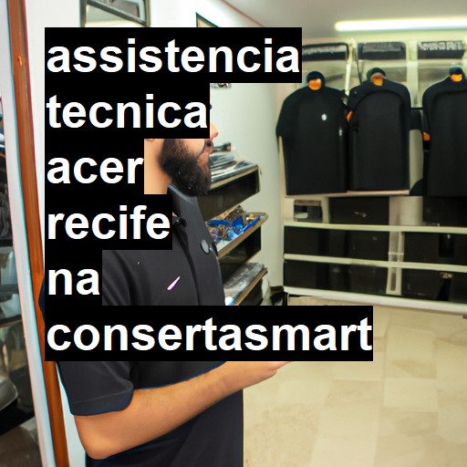 Assistência Técnica acer  em Recife |  R$ 99,00 (a partir)