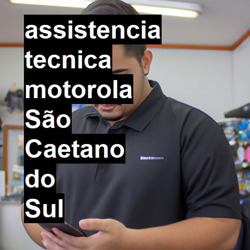Assistência Técnica Motorola  em São Caetano do Sul |  R$ 99,00 (a partir)