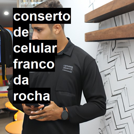 Conserto de Celular em Franco da Rocha - R$ 99,00