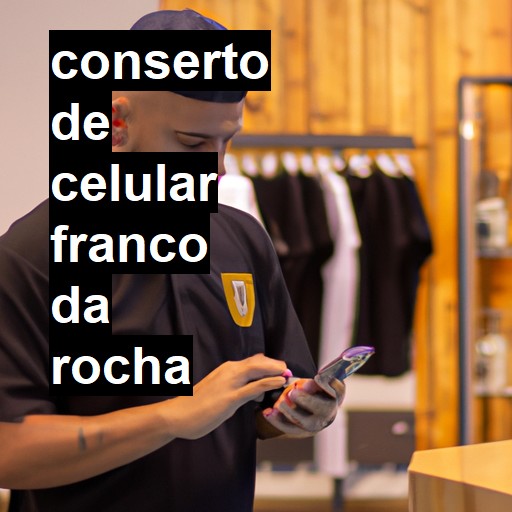 Conserto de Celular em Franco da Rocha - R$ 99,00