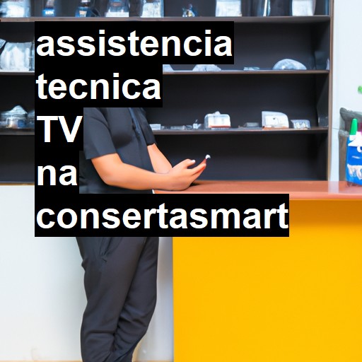 Assistência Técnica TV - ORÇAMENTO AGORA