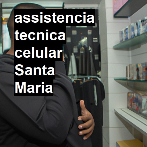 Assistência Técnica de Celular em Santa Maria |  R$ 99,00 (a partir)