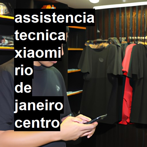 Assistência Técnica xiaomi  em rio de janeiro centro |  R$ 99,00 (a partir)