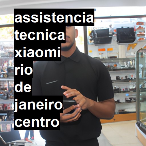 Assistência Técnica xiaomi  em rio de janeiro centro |  R$ 99,00 (a partir)