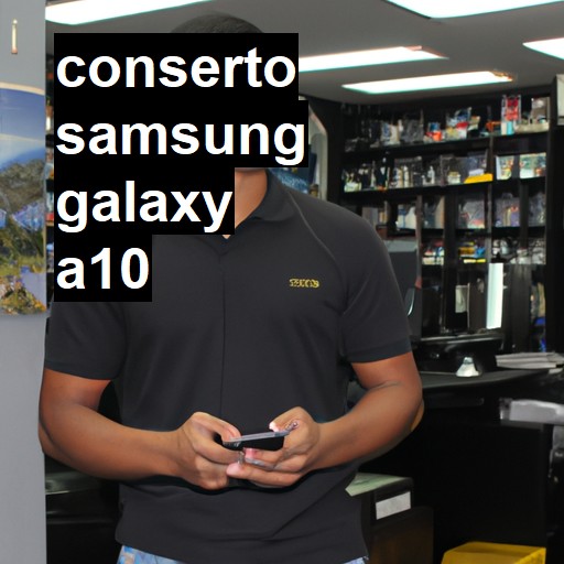 Conserto em Samsung Galaxy A10 | Veja o preço
