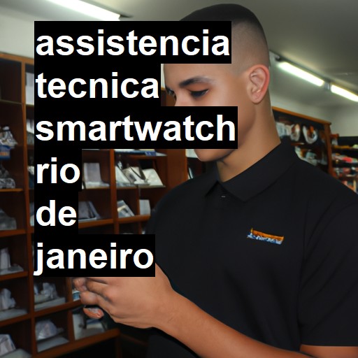 Assistência Técnica smartwatch  em Rio de Janeiro |  R$ 99,00 (a partir)