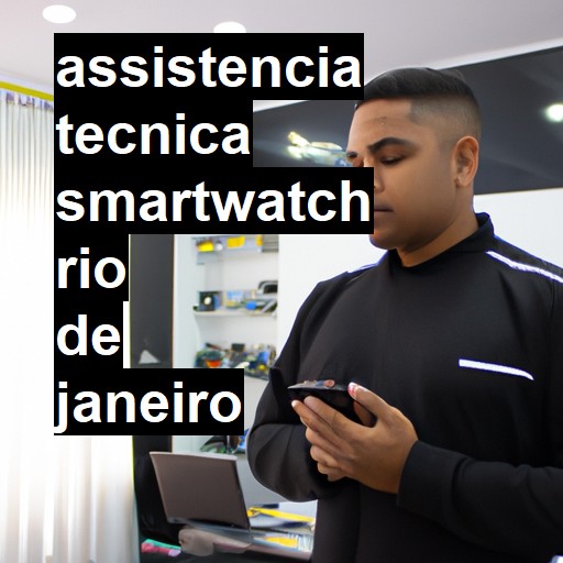 Assistência Técnica smartwatch  em Rio de Janeiro |  R$ 99,00 (a partir)