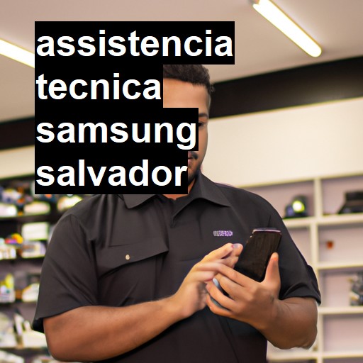 Assistência Técnica Samsung  em Salvador |  R$ 99,00 (a partir)