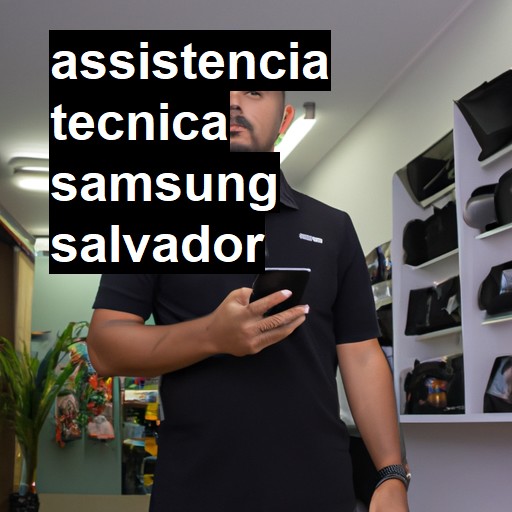 Assistência Técnica Samsung  em Salvador |  R$ 99,00 (a partir)