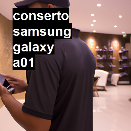 Conserto em Samsung Galaxy A01 | Veja o preço