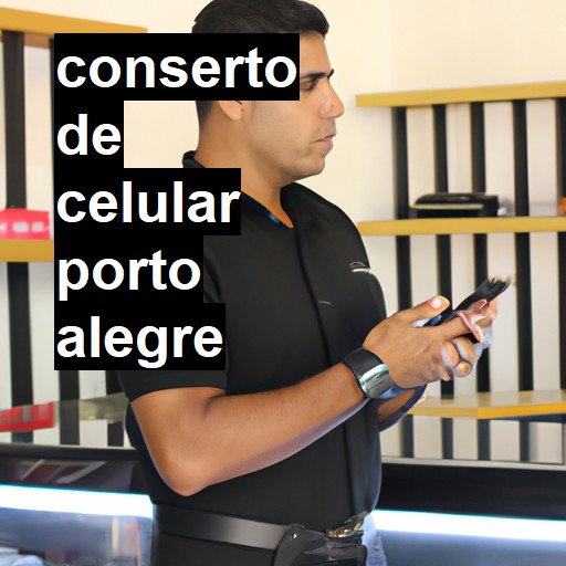 Conserto de Celular em Porto Alegre - R$ 99,00