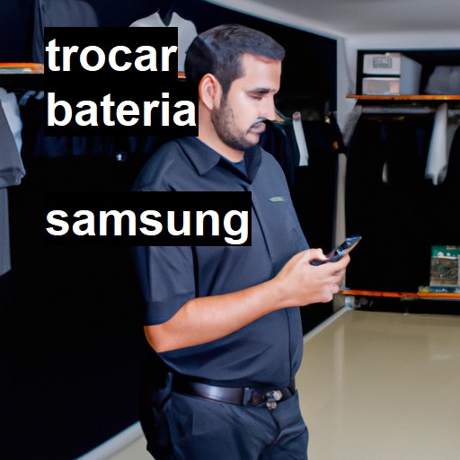 Trocar bateria Samsung  |  R$ 99,00 (a partir)