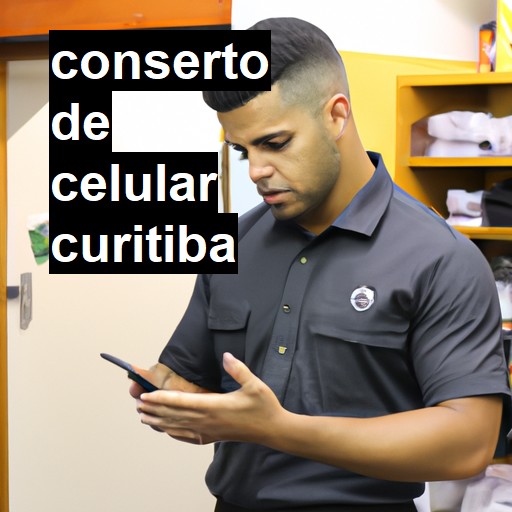 Conserto de Celular em Curitiba - R$ 99,00