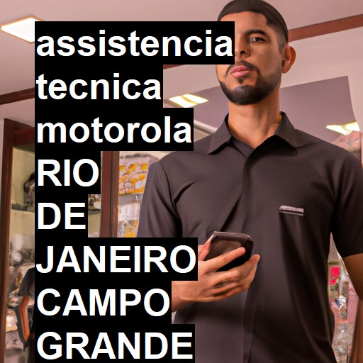 Assistência Técnica Motorola  em rio de janeiro campo grande |  R$ 99,00 (a partir)