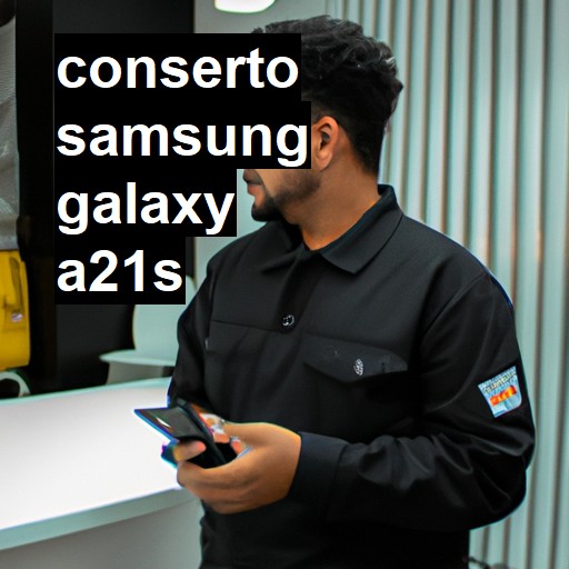 Conserto em Samsung Galaxy A21s | Veja o preço