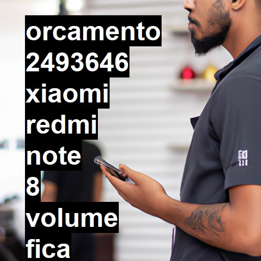 XIAOMI REDMI NOTE 8 VOLUME FICA AUMENTANDO SOZINHO | ConsertaSmart VOLTA REDONDA SANTA CECÍLIA