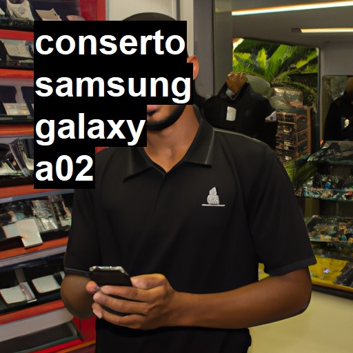 Conserto em Samsung Galaxy A02 | Veja o preço