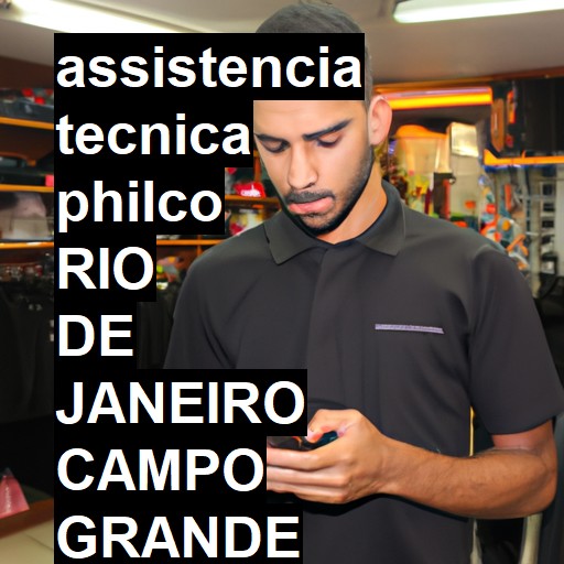 Assistência Técnica philco  em RIO DE JANEIRO CAMPO GRANDE |  R$ 99,00 (a partir)