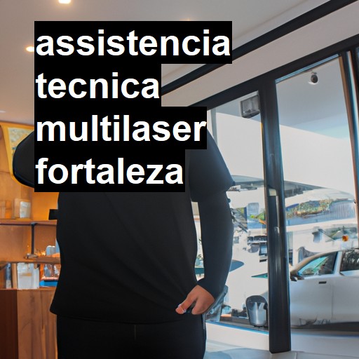 Assistência Técnica multilaser  em Fortaleza |  R$ 99,00 (a partir)