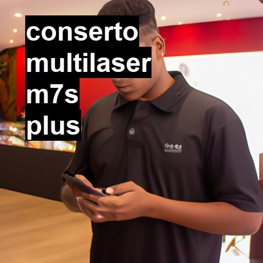 Conserto em Multilaser m7s plus | Veja o preço