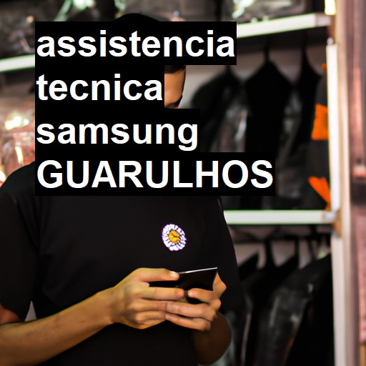 Assistência Técnica Samsung  em Guarulhos |  R$ 99,00 (a partir)