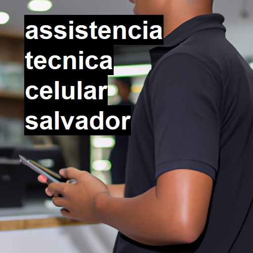 Assistência Técnica de Celular em Salvador |  R$ 99,00 (a partir)