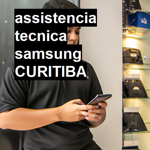 Assistência Técnica Samsung  em Curitiba |  R$ 99,00 (a partir)