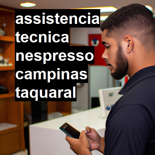Assistência Técnica nespresso  em campinas taquaral |  R$ 99,00 (a partir)