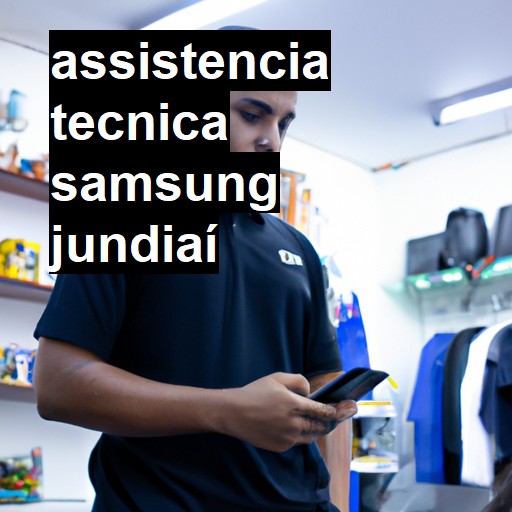 Assistência Técnica Samsung  em Jundiaí |  R$ 99,00 (a partir)