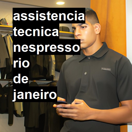 Assistência Técnica nespresso  em Rio de Janeiro |  R$ 99,00 (a partir)