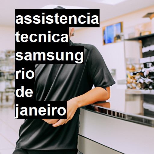 Assistência Técnica Samsung  em Rio de Janeiro |  R$ 99,00 (a partir)