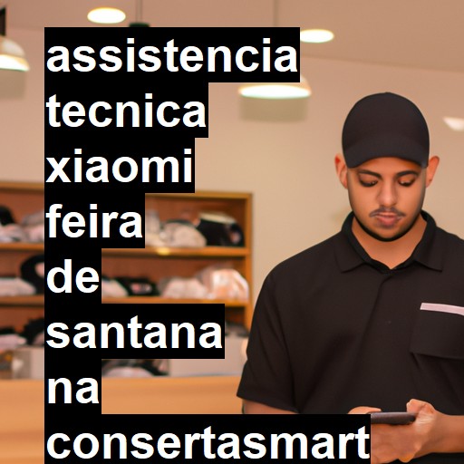 Assistência Técnica xiaomi  em Feira de Santana |  R$ 99,00 (a partir)