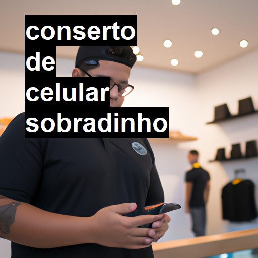 Conserto de Celular em Sobradinho - R$ 99,00